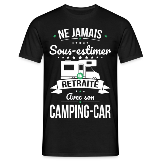 T-shirt Homme -  Ne jamais sous-estimer un retraité avec son camping-car - noir