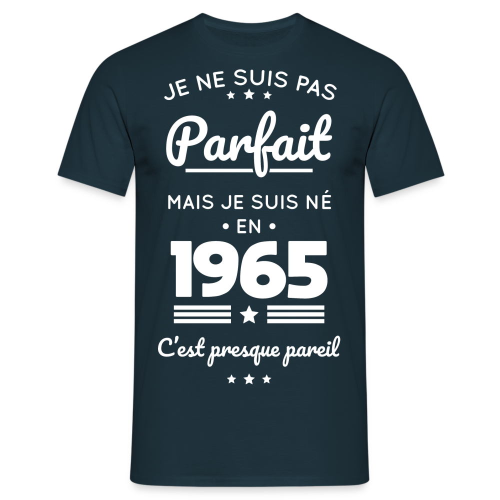 T-shirt Homme - Anniversaire 60 Ans - Pas parfait mais né en 1965 - marine