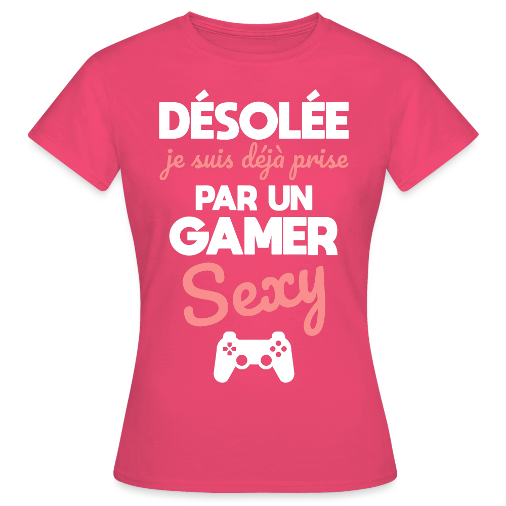 T-shirt Femme - Je suis prise par un gamer sexy - rose azalée