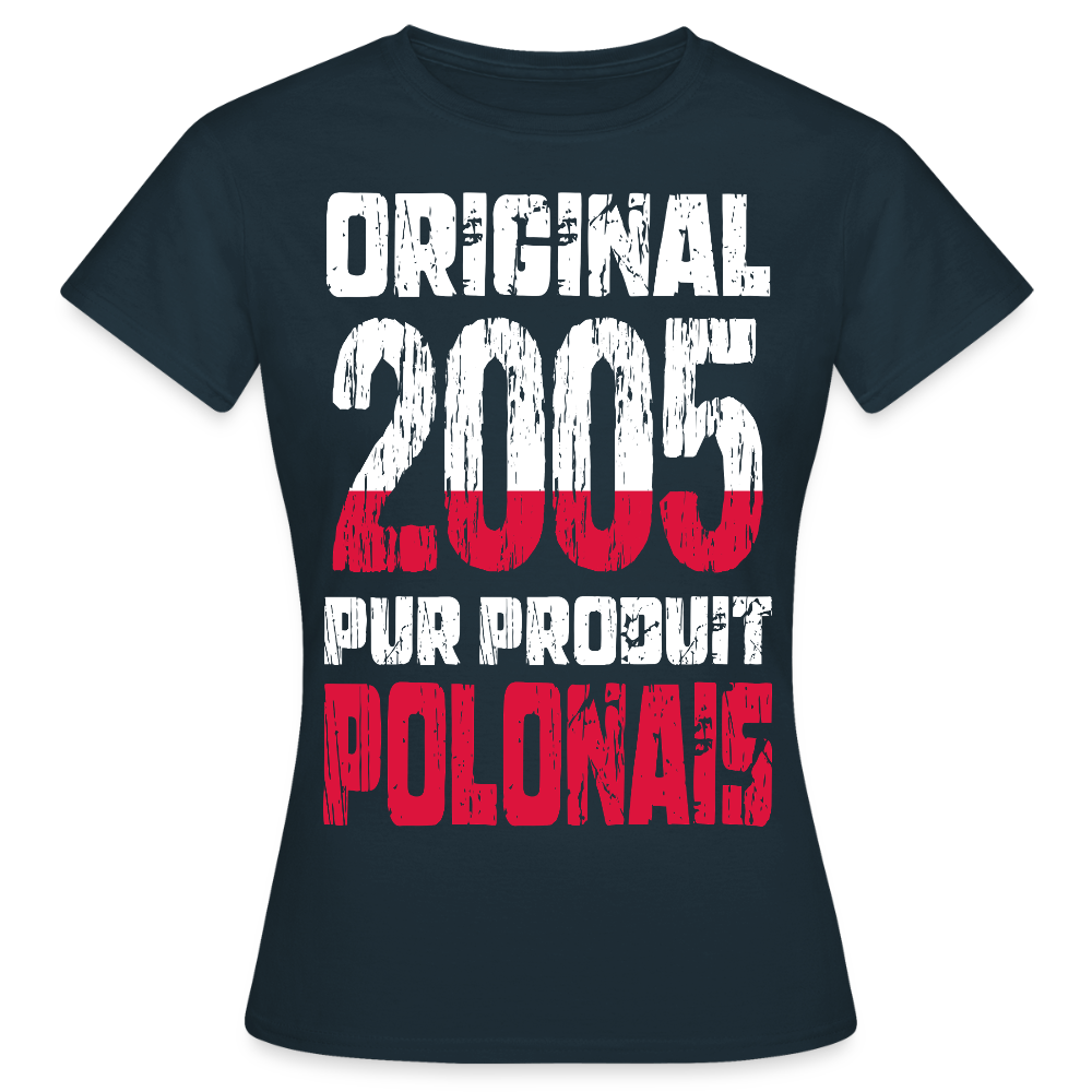 T-shirt Femme - Anniversaire 20 Ans - Original 2005 - Pur produit Polonais - marine