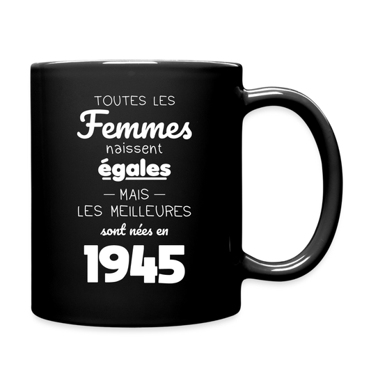 Mug uni - Anniversaire 80 Ans - Les meilleures sont nées en 1945 - noir