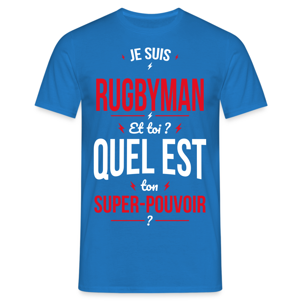 T-shirt Homme - Je suis rugbyman - Super-pouvoir - bleu royal