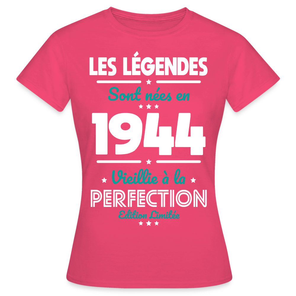 T-shirt Femme - Anniversaire 81 Ans - Les Légendes sont nées en 1944 - rose azalée