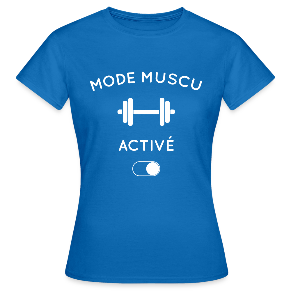 T-shirt Femme - Mode muscu activé - bleu royal