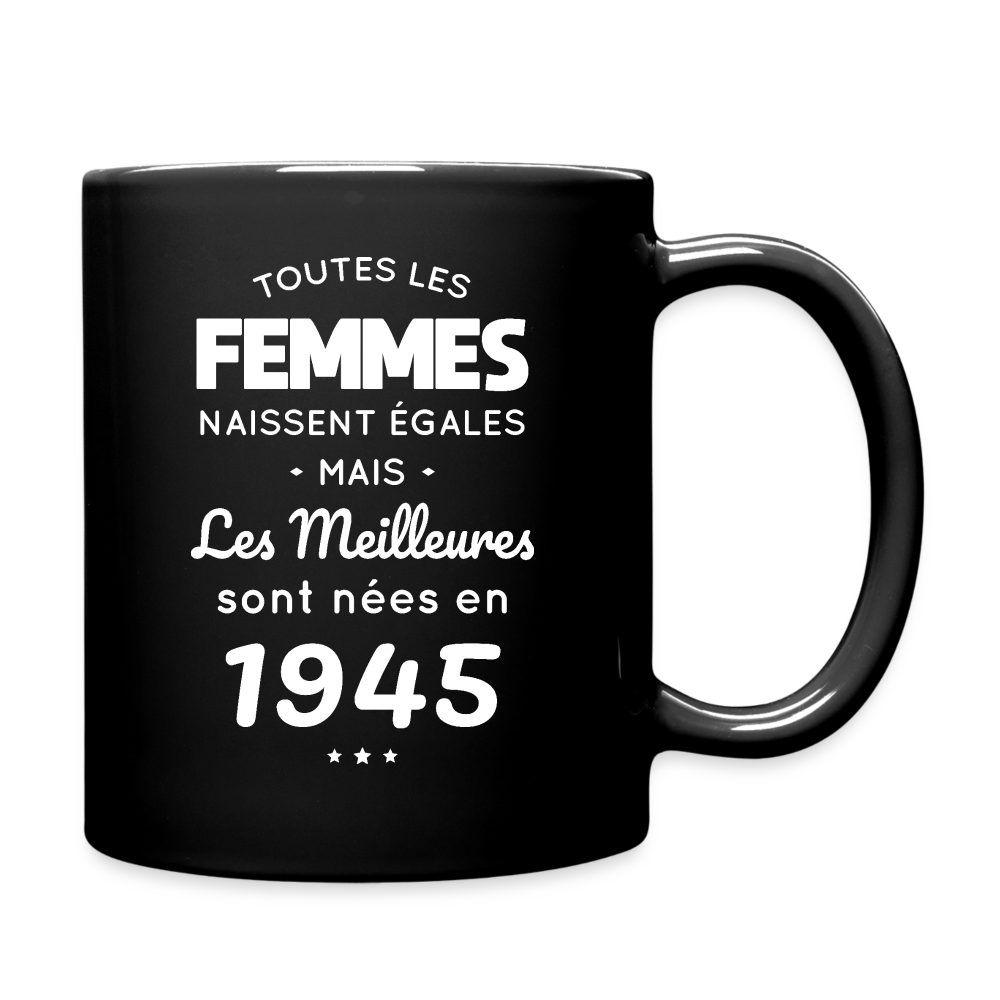 Mug uni - Anniversaire 80 Ans - Les meilleures sont nées en 1945 - noir