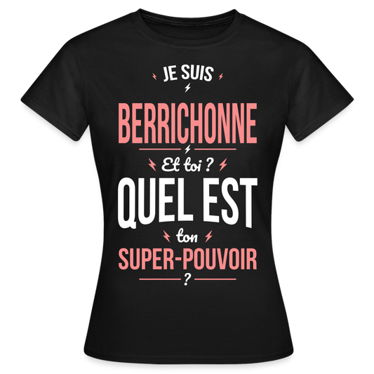 T-shirt Femme - Je suis Berrichonne  - Super-pouvoir - noir