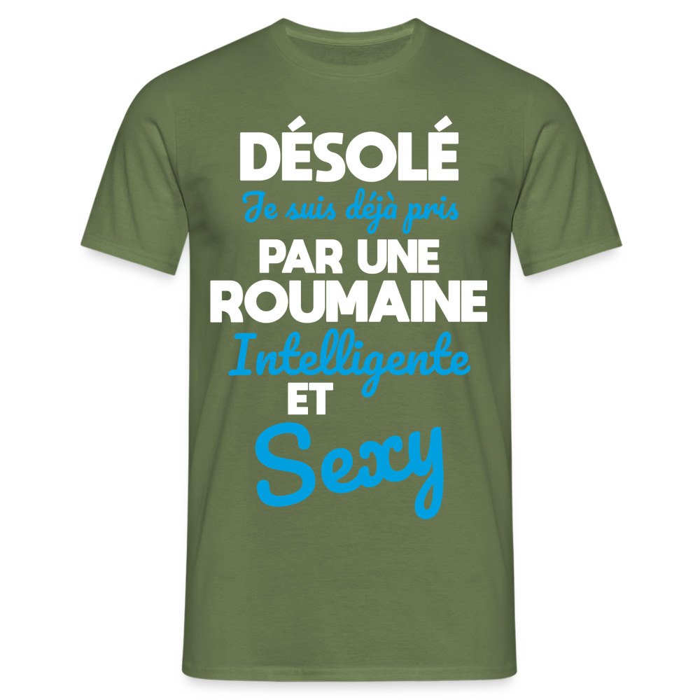 T-shirt Homme -  Je suis déjà pris par une Roumaine intelligente et sexy - vert militaire