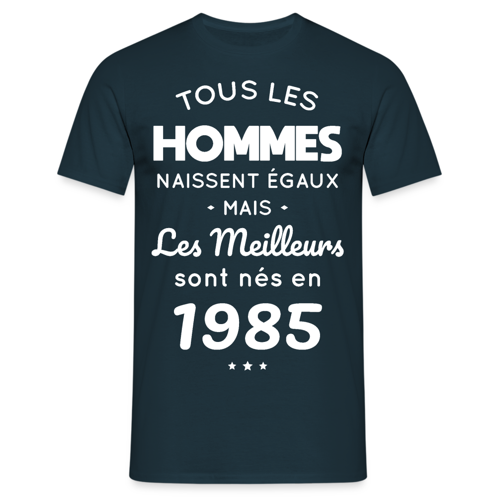 T-shirt Homme - Anniversaire 40 Ans - Les meilleurs sont nés en 1985 - marine