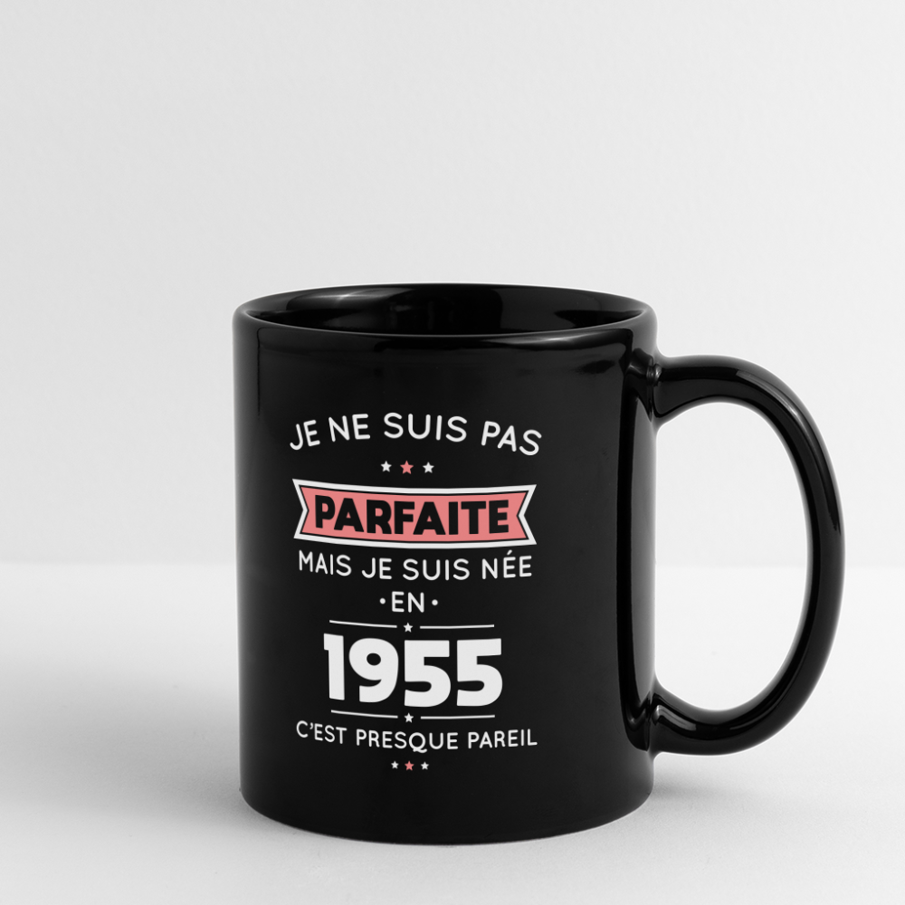 Mug uni - Anniversaire 70 Ans - Pas parfaite mais née en 1955 - noir