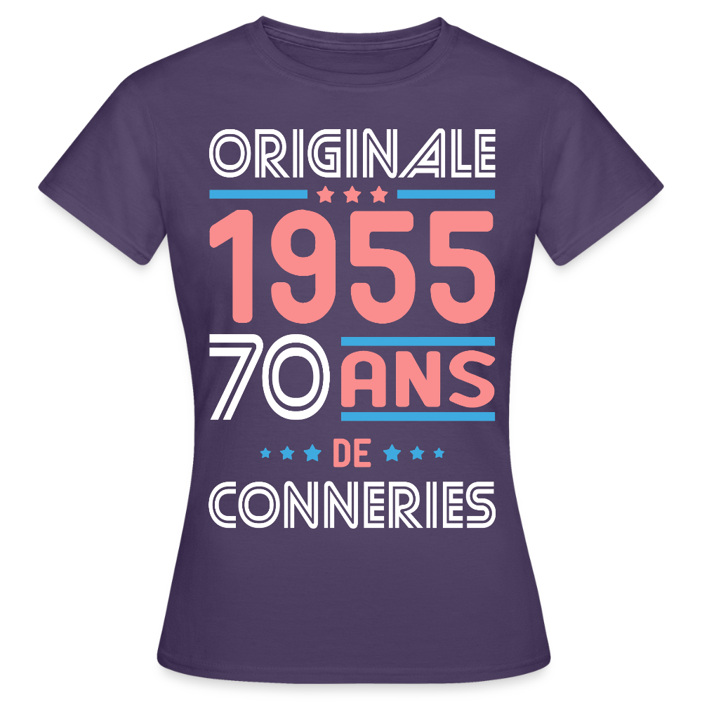 T-shirt Femme - Anniversaire 70 Ans - Originale 1955 - Conneries - violet foncé