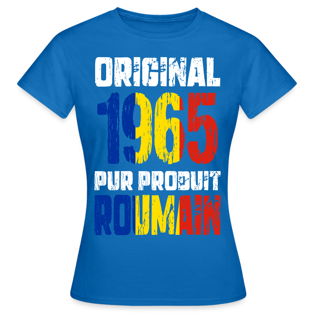 T-shirt Femme - Anniversaire 60 Ans - Original 1965 - Pur produit Roumain - bleu royal