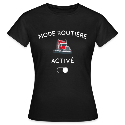 T-shirt Femme - Mode routière activé - noir