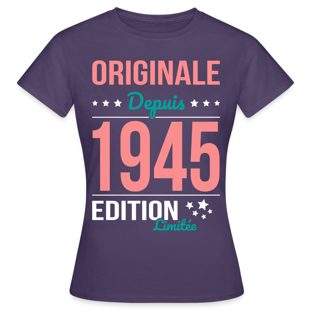 T-shirt Femme - Anniversaire 80 Ans - Originale depuis 1945 - violet foncé