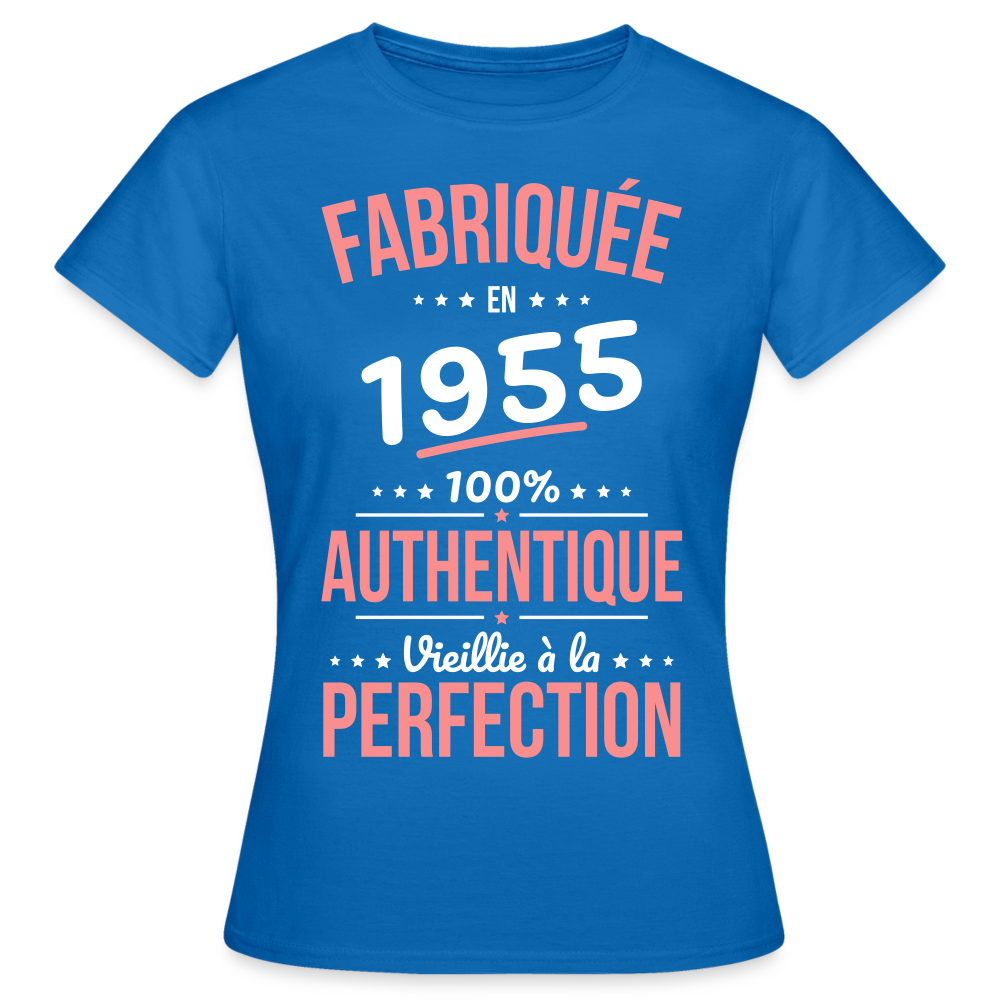 T-shirt Femme - Anniversaire 70 Ans - Fabriquée en 1955 - bleu royal