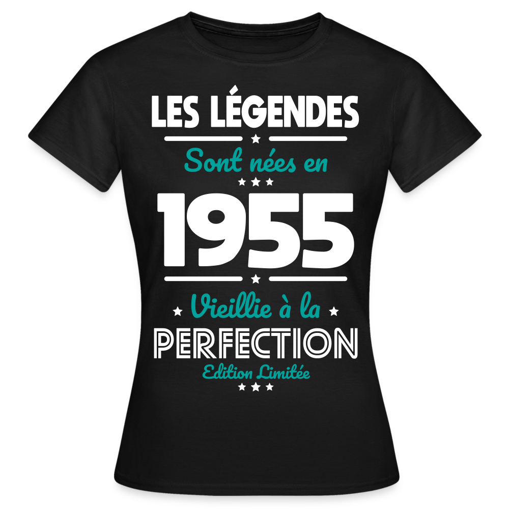 T-shirt Femme - Anniversaire 70 Ans - Les Légendes sont nées en 1955 - noir