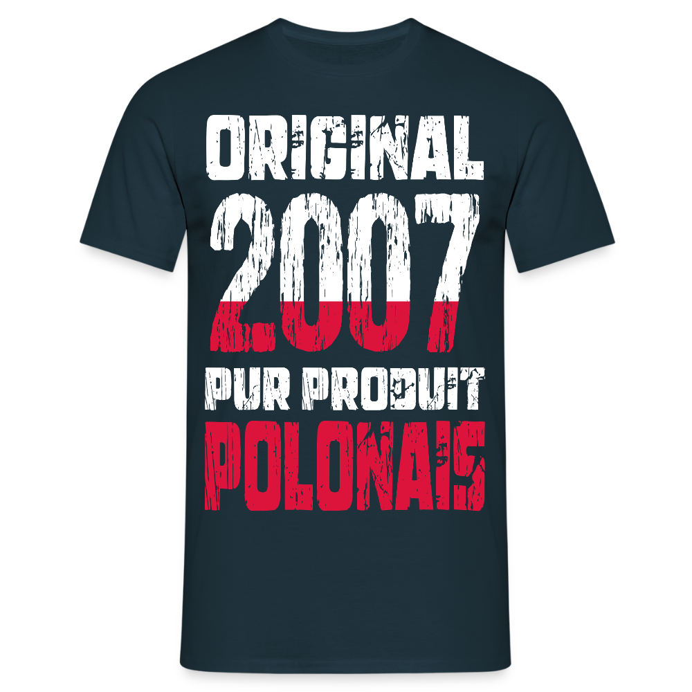 T-shirt Homme - Anniversaire 18 Ans - Original 2007 - Pur produit Polonais - marine