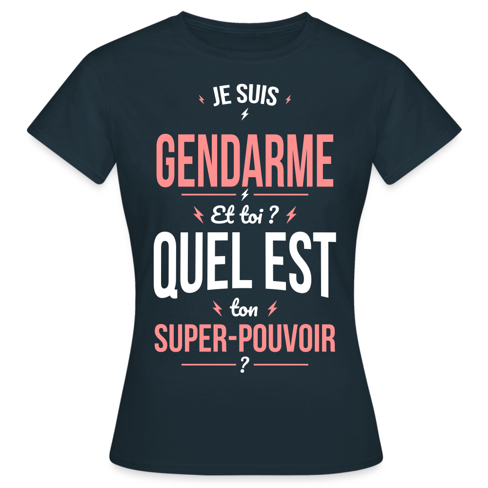 T-shirt Femme - Je suis gendarme - Super-pouvoir - marine