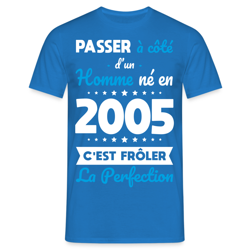 T-shirt Homme - Anniversaire 20 Ans - Né en 2005 - Frôler la perfection - bleu royal