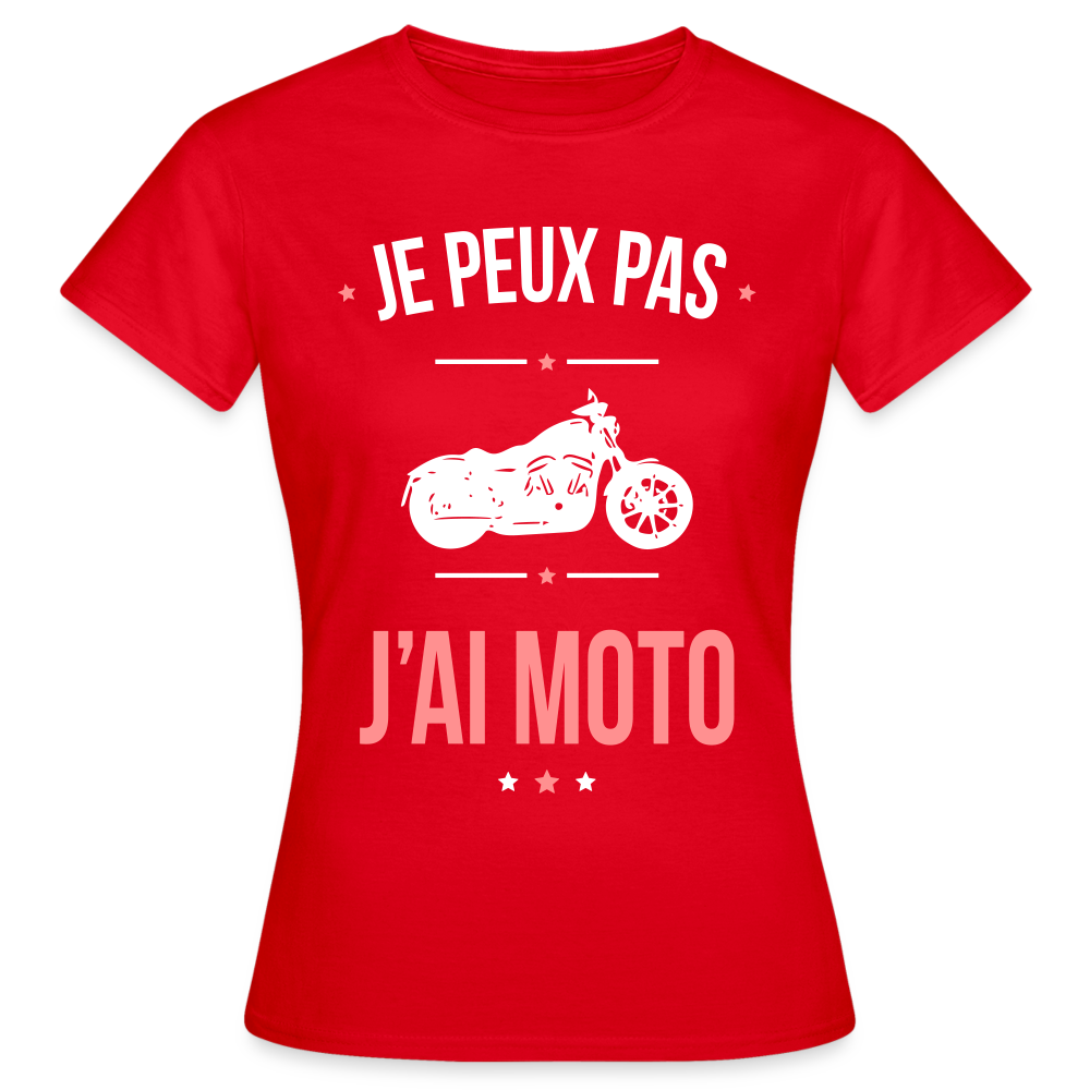 T-shirt Femme - Je peux pas j'ai Moto - rouge