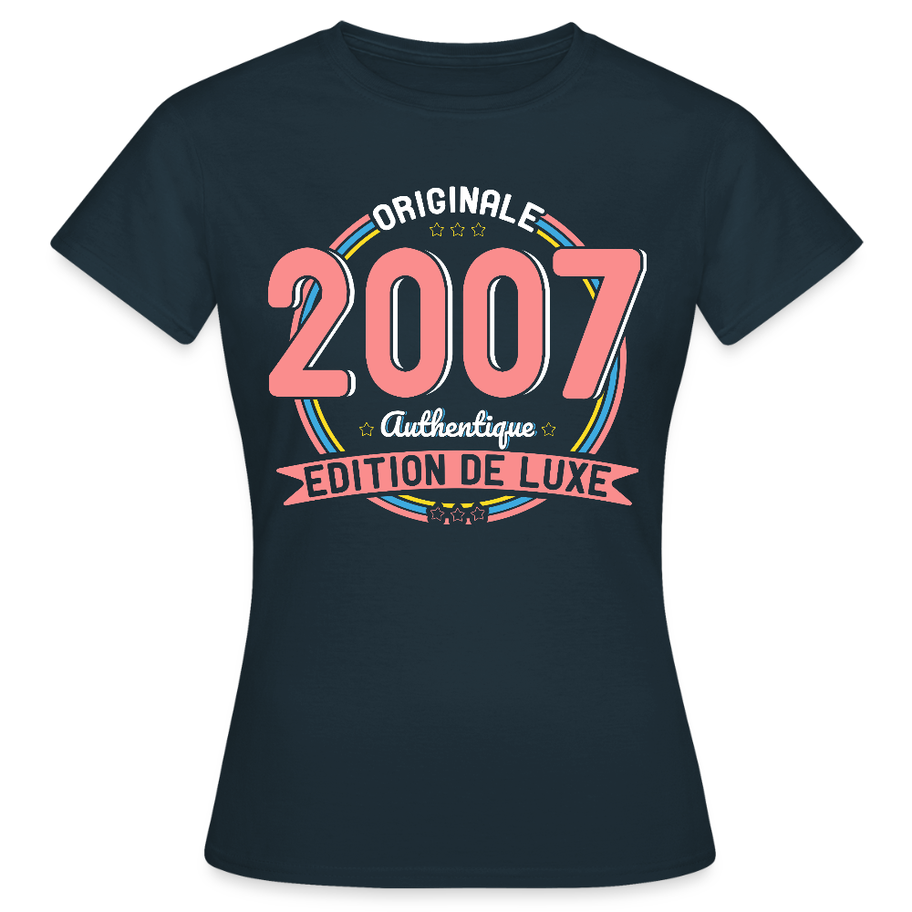 T-shirt Femme - Anniversaire 18 Ans - Originale 2007 Authentique - marine