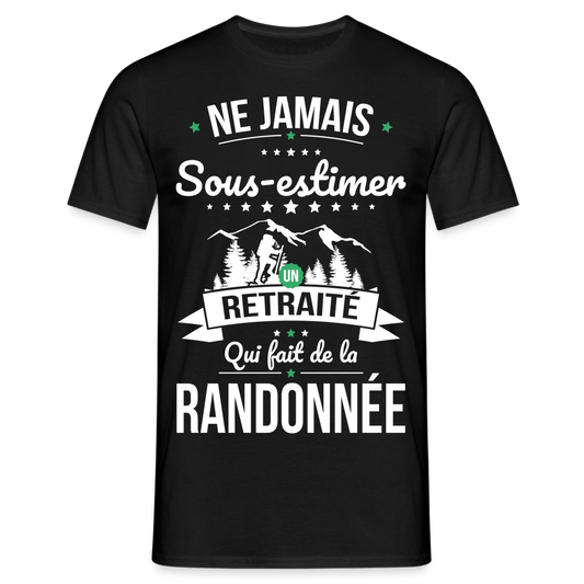 T-shirt Homme - Ne jamais sous-estimer un retraité qui fait de la randonnée - noir