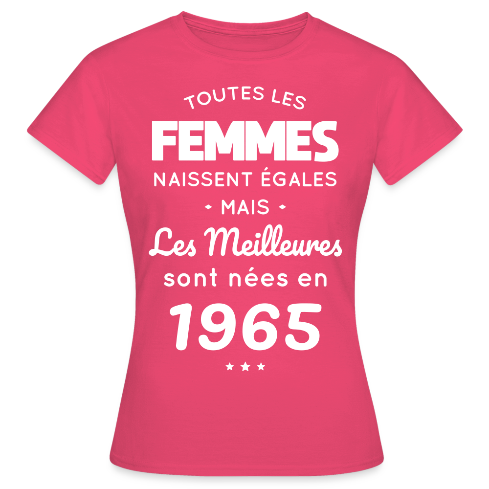 T-shirt Femme - Anniversaire 60 Ans - Les meilleures sont nées en 1965 - rose azalée