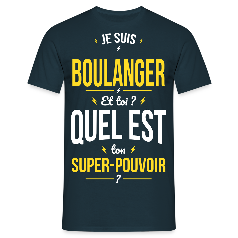 T-shirt Homme - Je suis boulanger - Super-pouvoir - marine