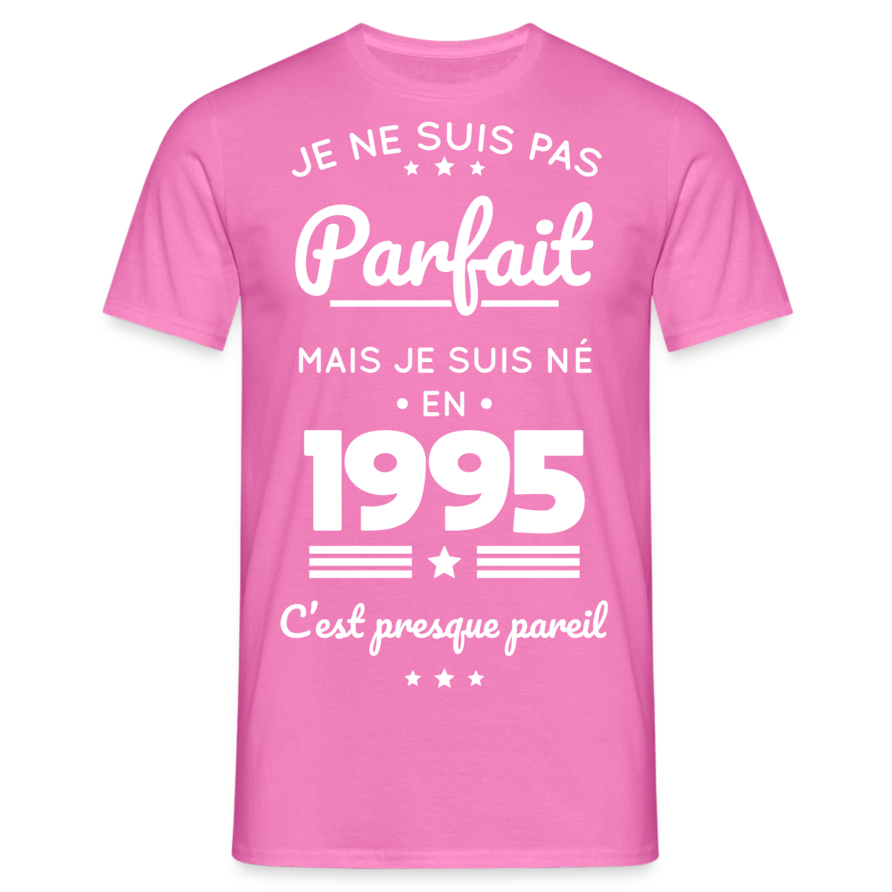 T-shirt Homme - Anniversaire 30 Ans - Pas parfait mais né en 1995 - rose