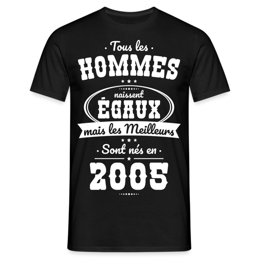 T-shirt Homme - Anniversaire 20 Ans - Les meilleurs sont nés en 2005 - noir