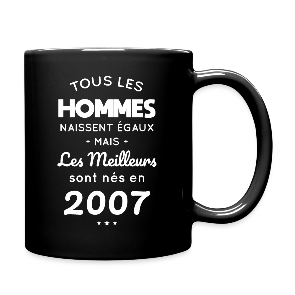 Mug uni - Anniversaire 18 Ans - Les meilleurs sont nés en 2007 - noir