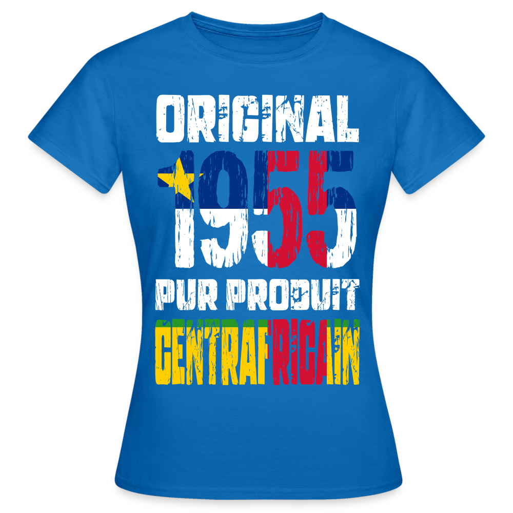 T-shirt Femme - Anniversaire 70 Ans - Original 1955 - Pur produit Centrafricain - bleu royal