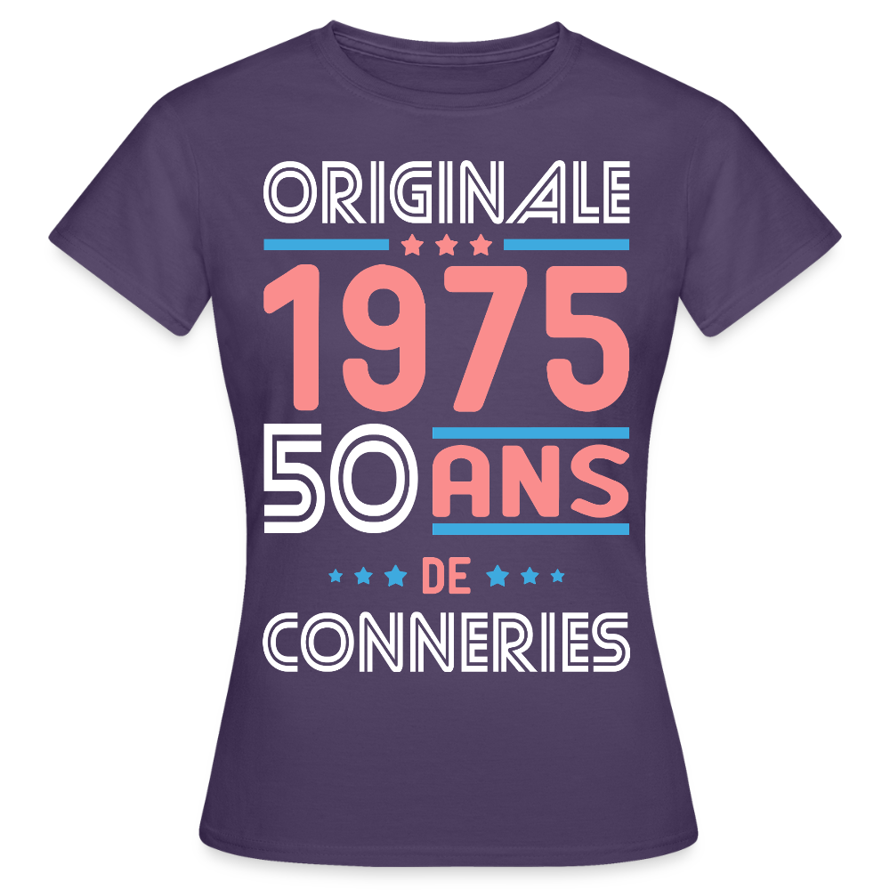 T-shirt Femme - Anniversaire 50 Ans - Originale 1975 - Conneries - violet foncé