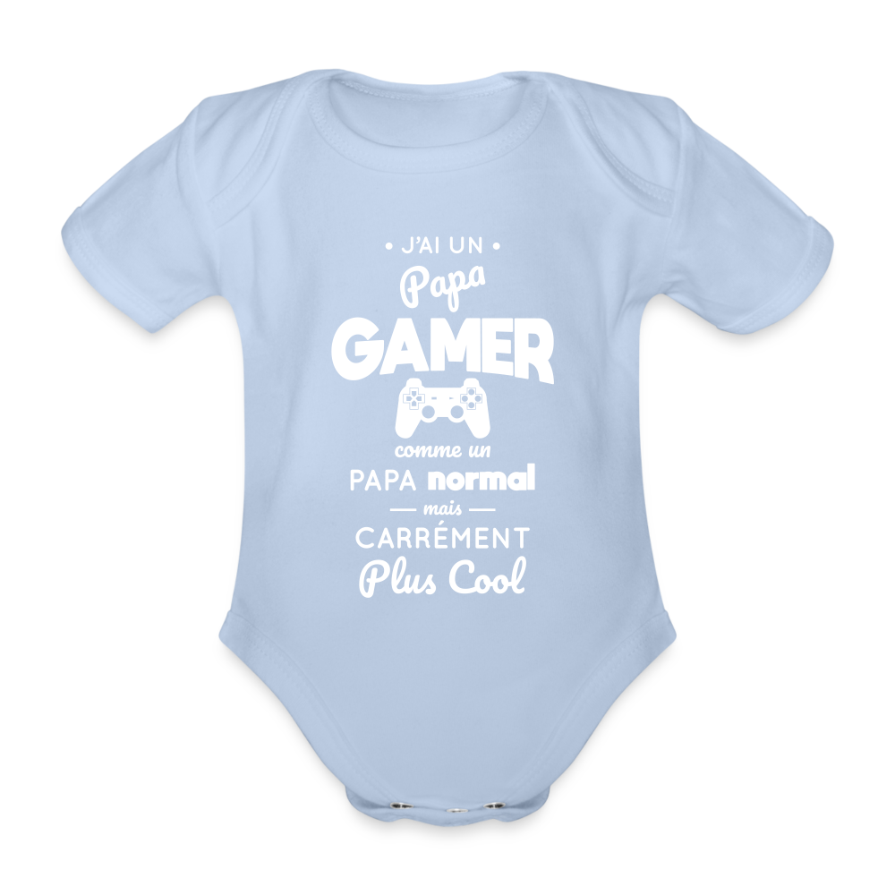 Body Bébé bio manches courtes - J'ai un papa gamer - ciel