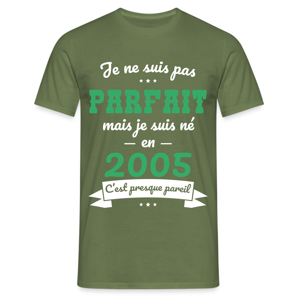 T-shirt Homme - Anniversaire 20 Ans - Pas parfait mais né en 2005 - vert militaire