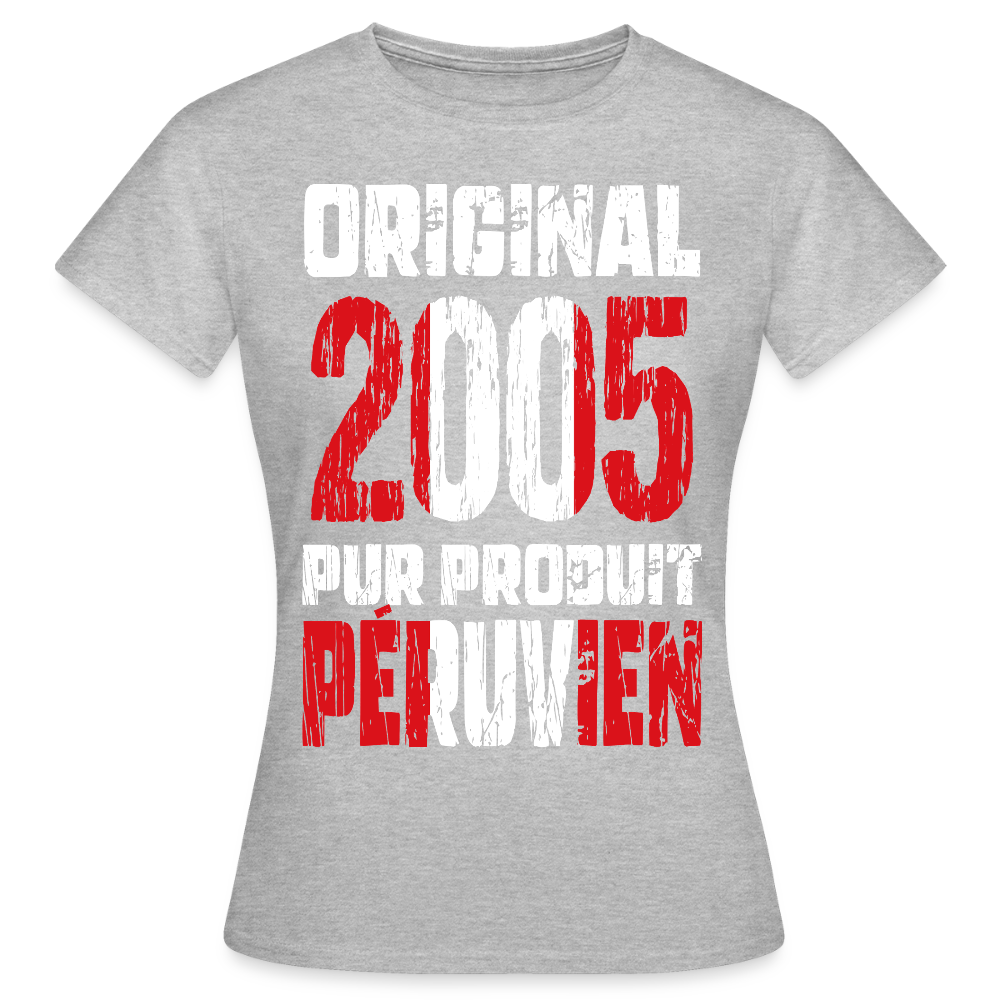 T-shirt Femme - Anniversaire 20 Ans - Original 2005 - Pur produit Péruvien - gris chiné