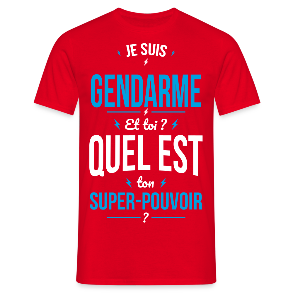 T-shirt Homme - Je suis gendarme - Super-pouvoir - rouge