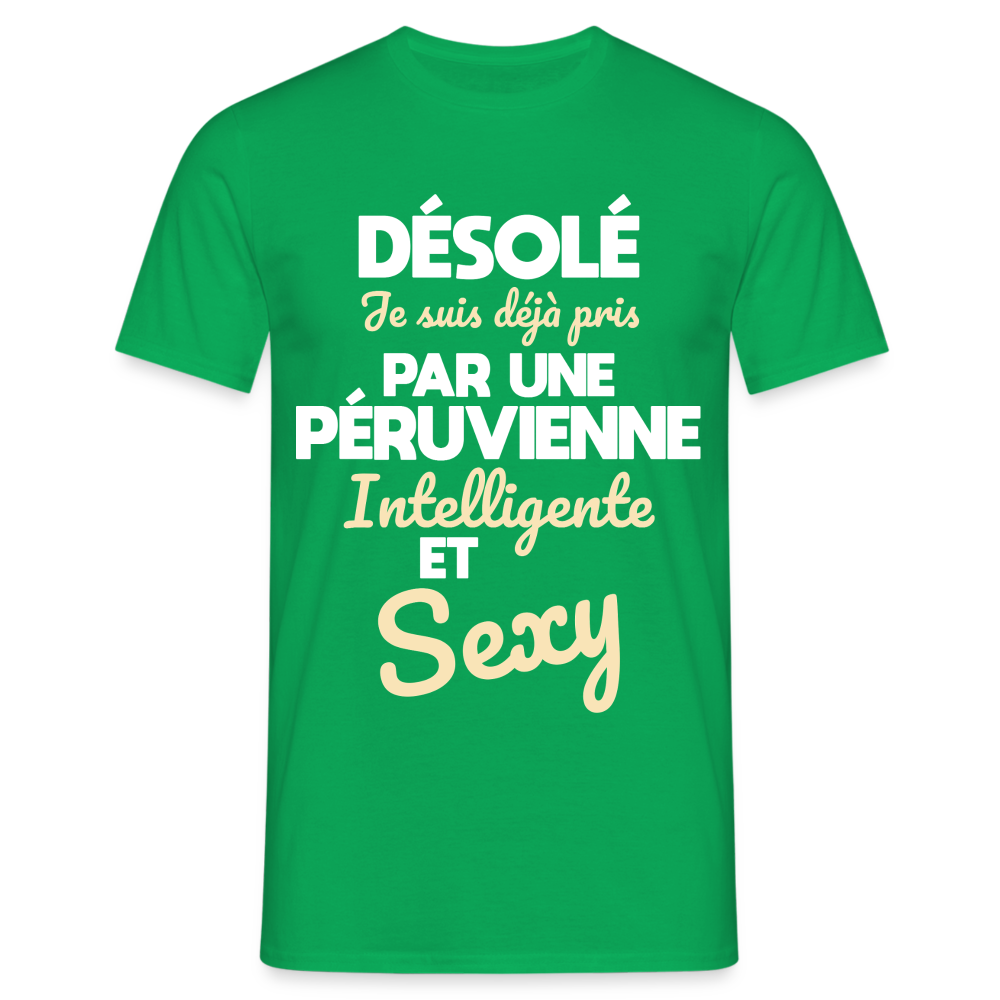 T-shirt Homme -  Je suis déjà pris par une Péruvienne intelligente et sexy - vert