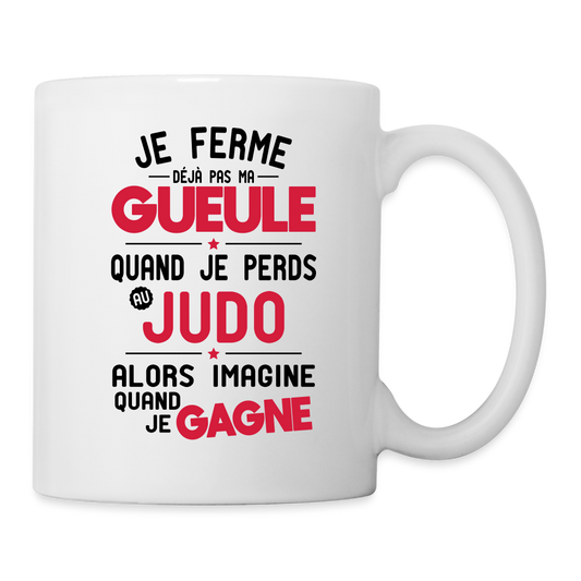 Mug blanc - Je ferme pas ma gueule quand je perds au judo - blanc