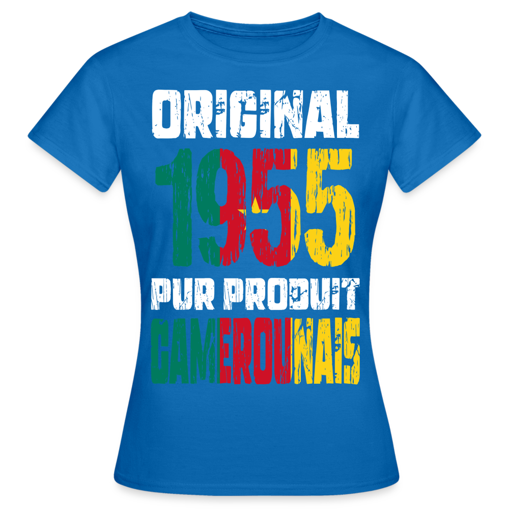 T-shirt Femme - Anniversaire 70 Ans - Original 1955 - Pur produit Camerounais - bleu royal