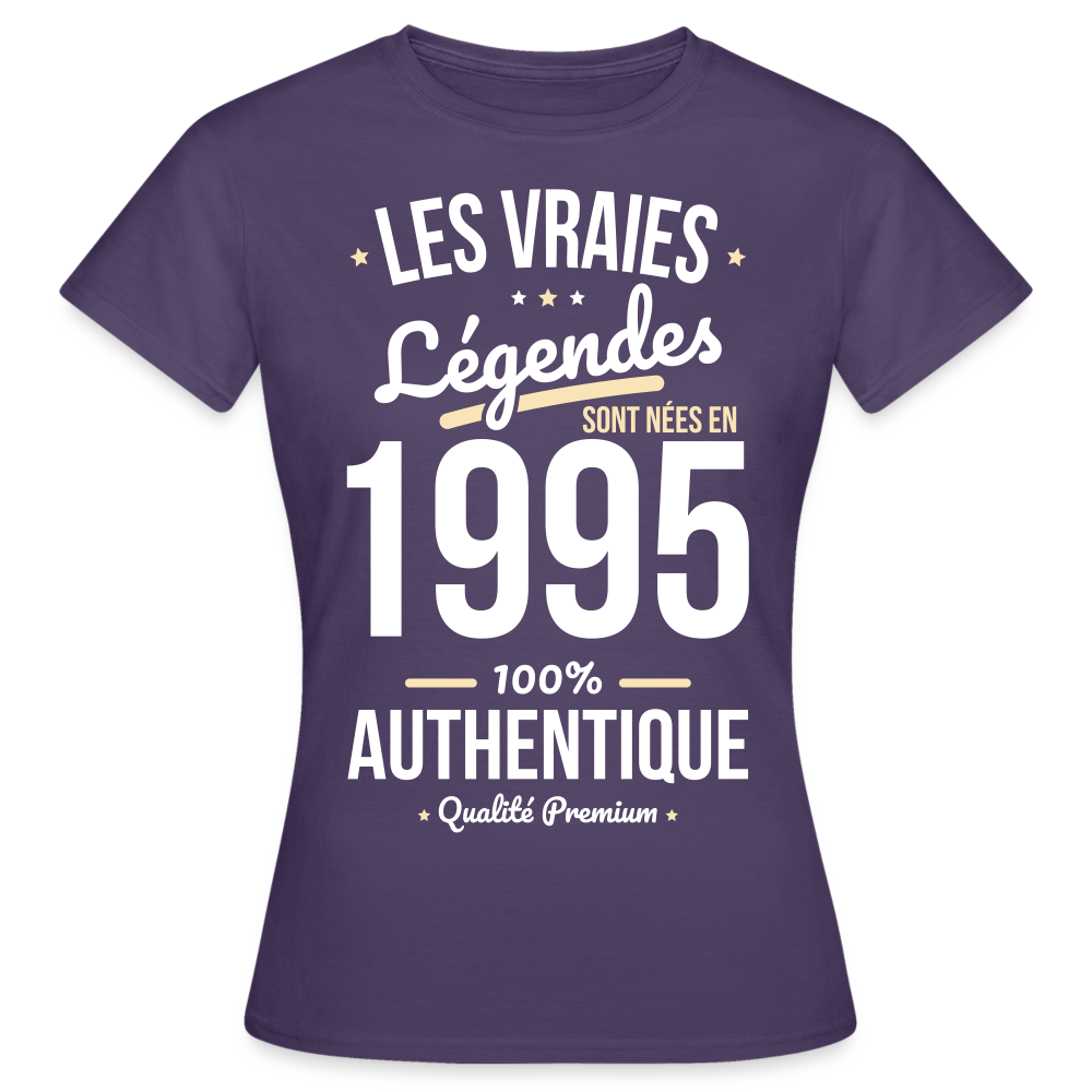 T-shirt Femme - Anniversaire 30 Ans - Les vraies Légendes sont nées en 1995 - violet foncé