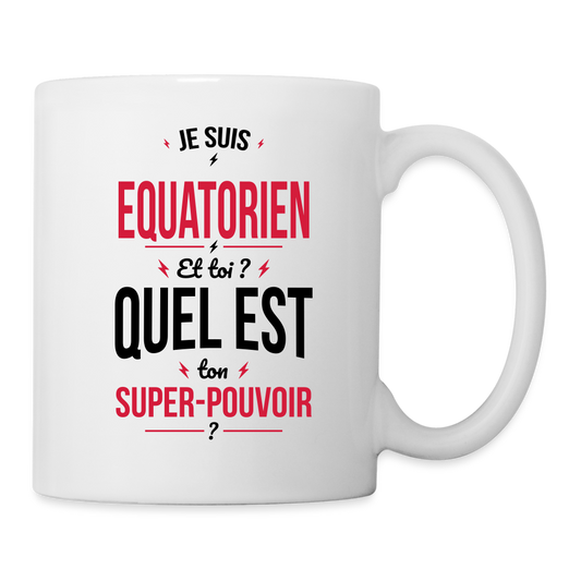 Mug blanc - Je suis Equatorien - Super-pouvoir - blanc