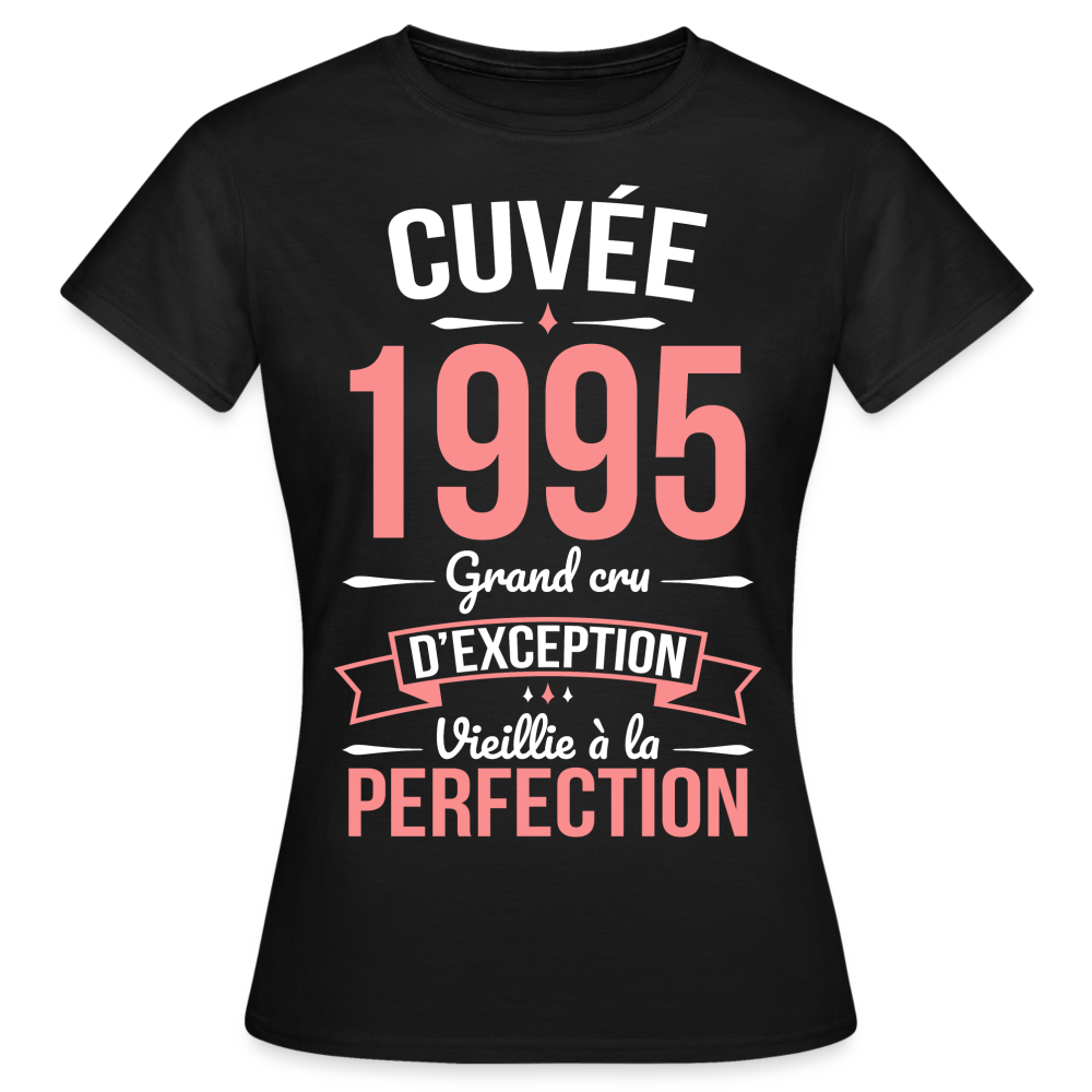 T-shirt Femme - Anniversaire 30 Ans - Cuvée 1995 - noir