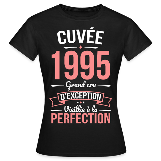 T-shirt Femme - Anniversaire 30 Ans - Cuvée 1995 - noir