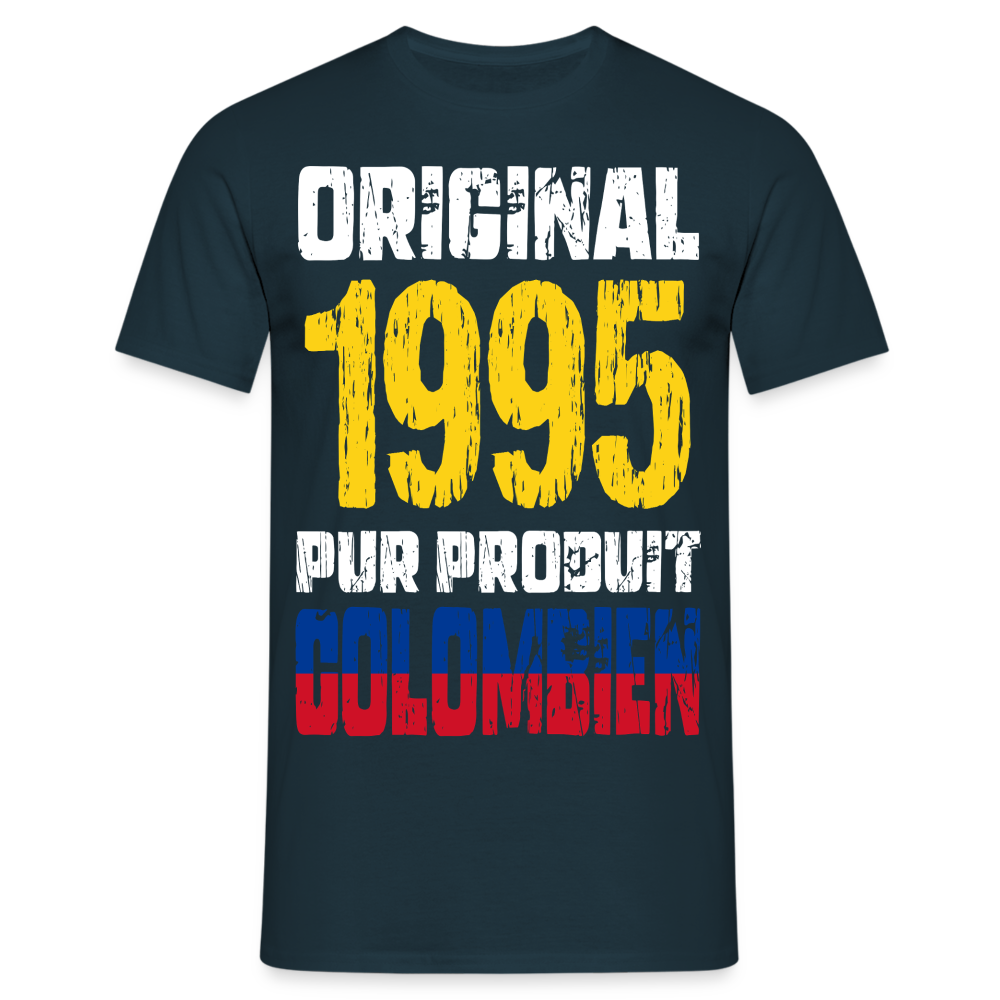 T-shirt Homme - Anniversaire 30 Ans - Original 1995 - Pur produit Colombien - marine