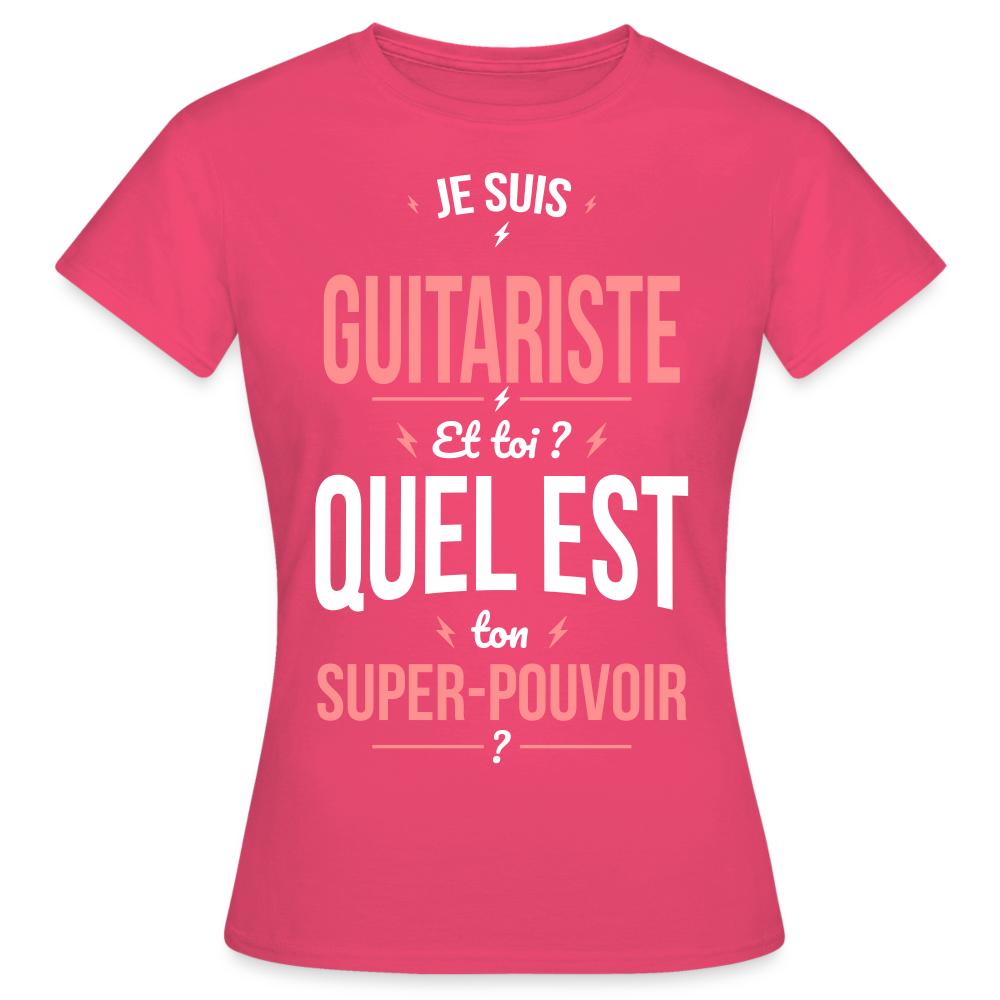 T-shirt Femme - Je suis guitariste - Super-pouvoir - rose azalée