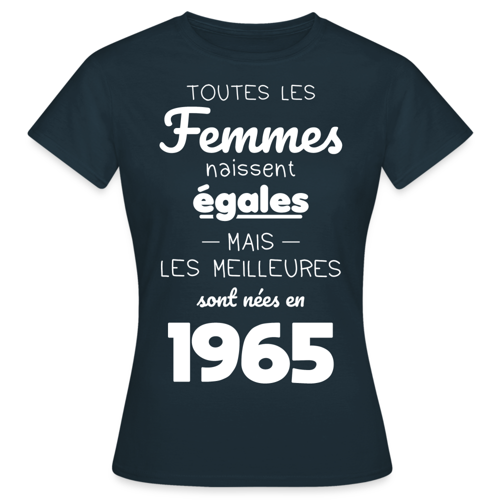 T-shirt Femme - Anniversaire 60 Ans - Les meilleures sont nées en 1965 - marine