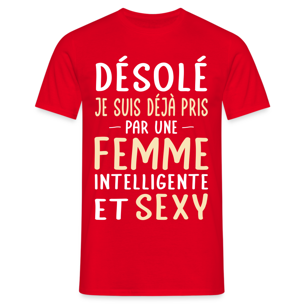 T-shirt Homme - Je suis déjà pris par une femme intelligente et sexy - rouge