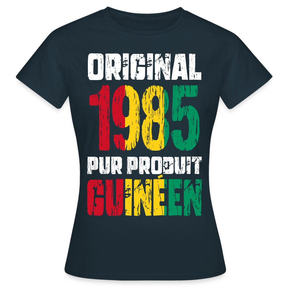 T-shirt Femme - Anniversaire 40 Ans - Original 1985 - Pur produit Guinéen - marine