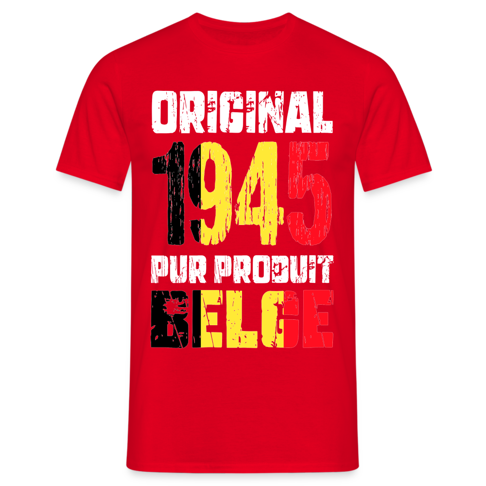 T-shirt Homme - Anniversaire 80 Ans - Original 1945 - Pur produit Belge - rouge