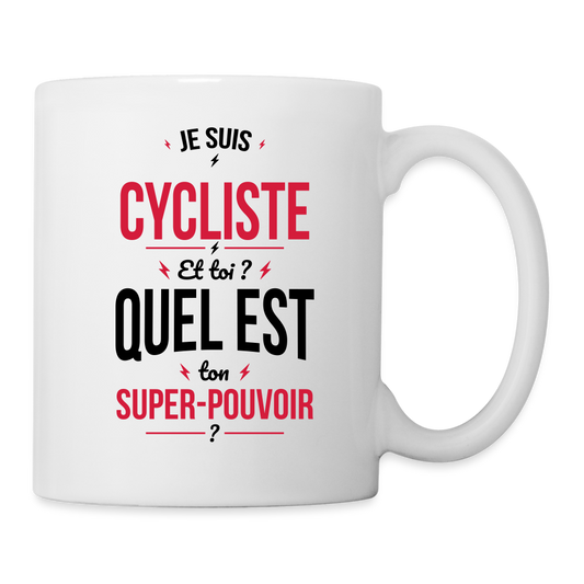 Mug blanc - Je suis cycliste - Super-pouvoir - blanc